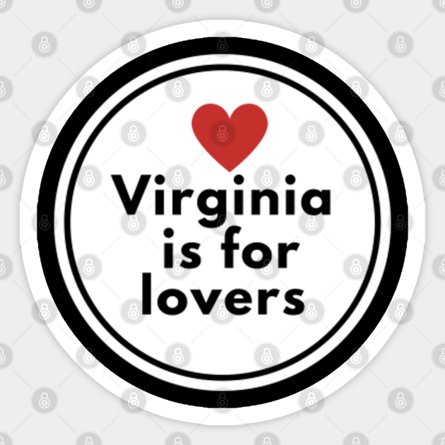 Virginia is for lovers Virginia Is For Lovers Sticker TeePublic